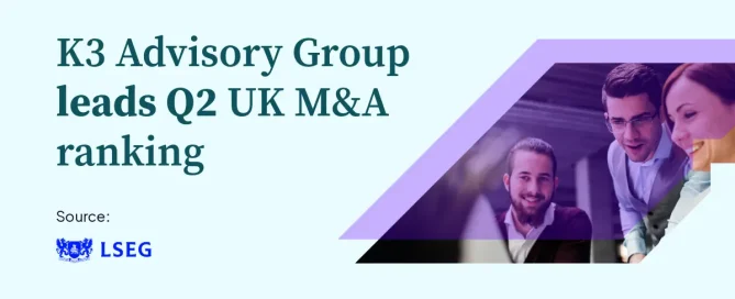 K3 Advisory gRoup leads LSEG rankings in M&S for Q2 2026